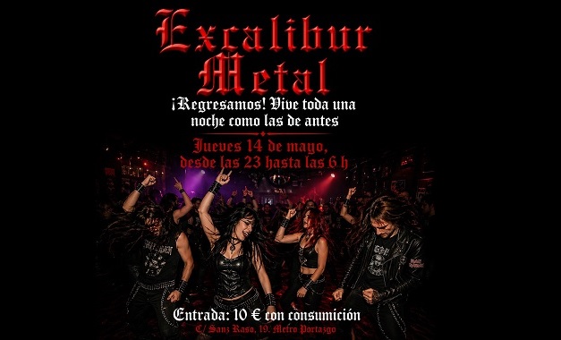 ¡Vuelve ‘Excalibur Metal’! Vive toda una noche como las de antes