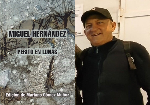 Mariano Gómez vuelve a Miguel Hernández, esta vez con la edición crítica de “Perito en Lunas”